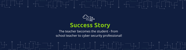 The Teacher Becomes the Student - From School Teacher to Security Professional