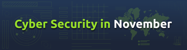 This Month in Cyber Security: November 2022